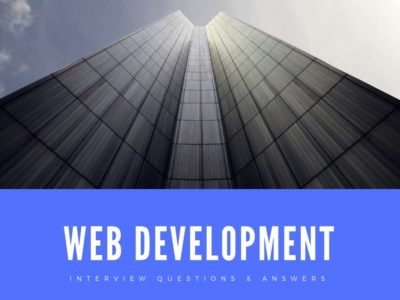 Web Development Interview Q & A